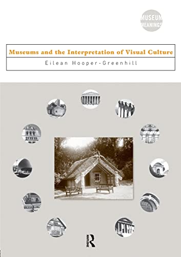 Museums and the Interpretation of Visual Culture (Museum Meanings) von Routledge